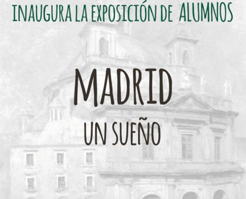 Exposición de alumnos de Espacio Creativo "Madrid, un sueño".